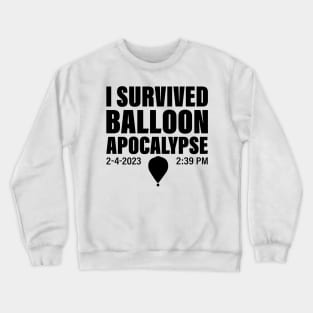 I Survived Balloon Apocalypse Funny Chinese Spy Surveillance Crewneck Sweatshirt